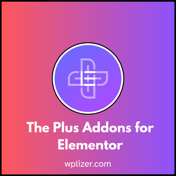 The Plus Addons for Elementor With License Key